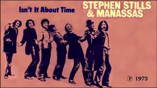 STEPHEN STILLS &amp; MANASSAS - Isn´t It About Time