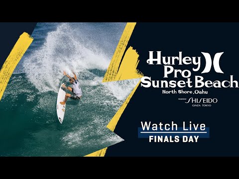 WATCH LIVE Hurley Pro Sunset Beach presented by Shiseido - FINALS DAY