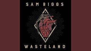 Sam Riggs Wasteland