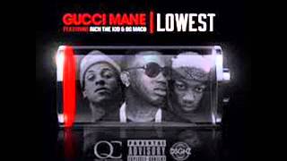 Gucci Mane Ft. Rich The Kid &amp; OG Maco - Lowest