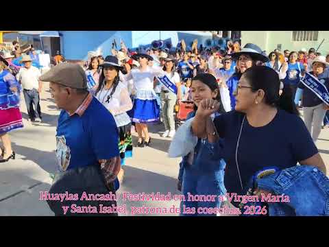 #Huaylas #Ancash // Festividad en honor a Virgen María y Santa Isabel patrona de las cosechas 2026