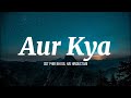 Aur Kya Abhijeet Bhattacharya Ft Alka Yagnik Lyric