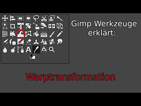 Gimp Werkzeug Warp Transformations Werkzeug