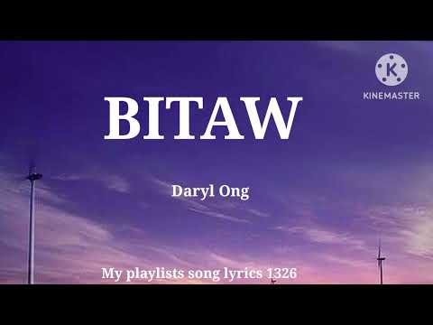 BITAW --- DARYL ONG(lyrics)