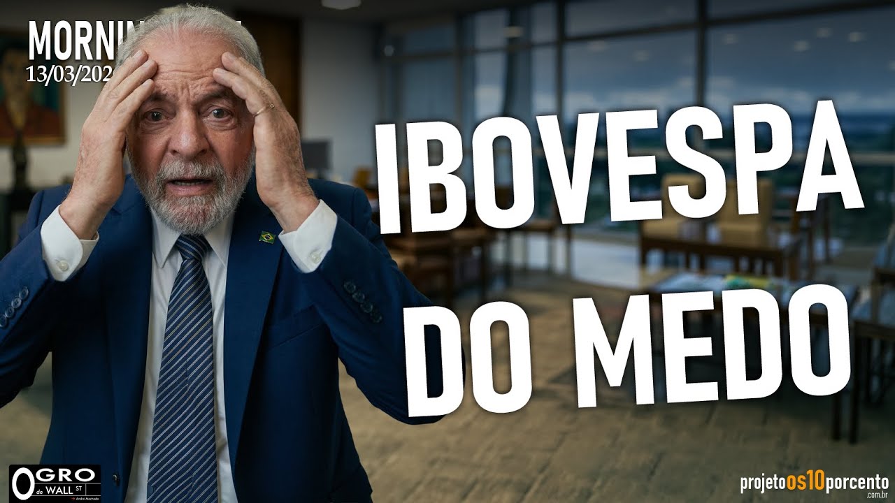 Morning Call - Sexta-feira, 13/03/2026 - Ibovespa do Medo!