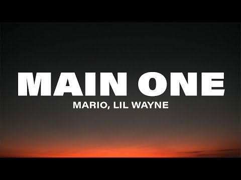 Mario x Lil Wayne - Main One (Lyrics) ft. Tyga