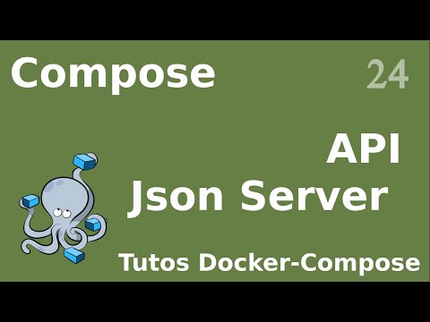 DOCKER COMPOSE 24 API JSON SERVER POUR VOS DEV ET UN PEU PLUS