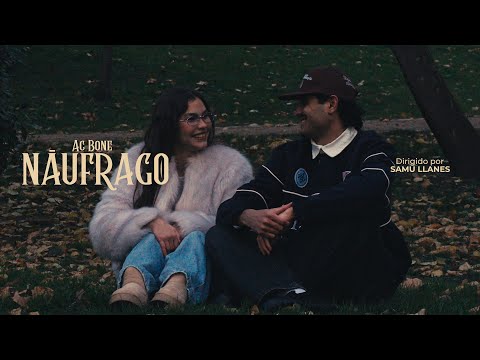 AC Bone - NAUFRAGO (Video Oficial)