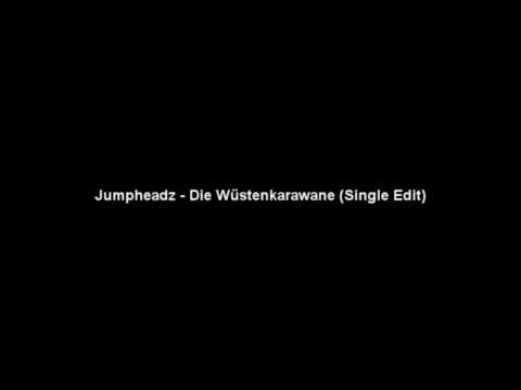 Jumpheadz - Die Wüstenkarawane (Single Edit)