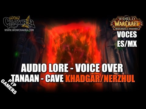 Audio Lore Voice Over: Tanaan Khadgar Cave (ES/MX) Warlords of Draenor