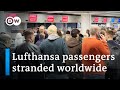 Lufthansa Flights Grounded Worldwide After Failure Of IT System DW News