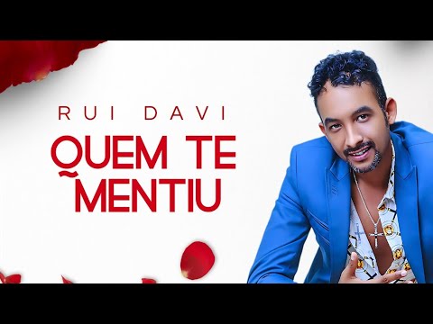 Rui Daví - Quem te mentiu ( lyrics video )/letra música nova 2025