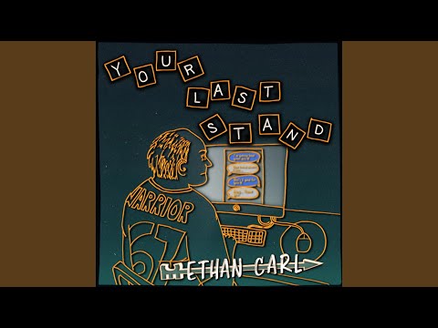 Your Last Stand - Ethan Carl