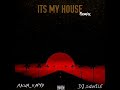 ITS MY HOUSE KABELO FT MALUM KAPPA Amapiano Remix