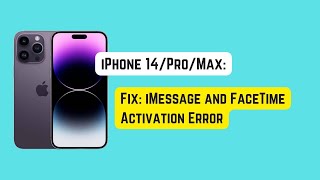 Fix: iMessage and FaceTime Activation Error on iPhone 14 Pro/Max