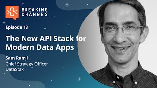 The New API Stack for Modern Data Apps with Sam Ramji of @DataStax I Postman