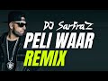 Peli Waar (Remix) | Imran Khan | DJ SARFRAZ |
