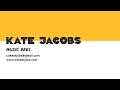 Kate Jacobs - Music Reel