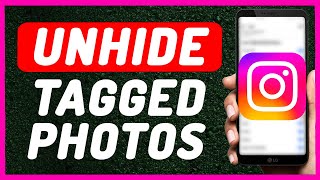 How To Hide Unhide Tagged photos on Instagram - Full Guide