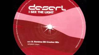 DESERT-I SEE THE LIGHT(D RAMIREZ BIT CRUSHER MIX)2002