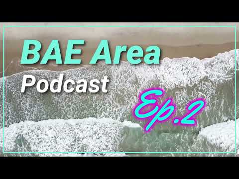 BAE Area: Episode 2