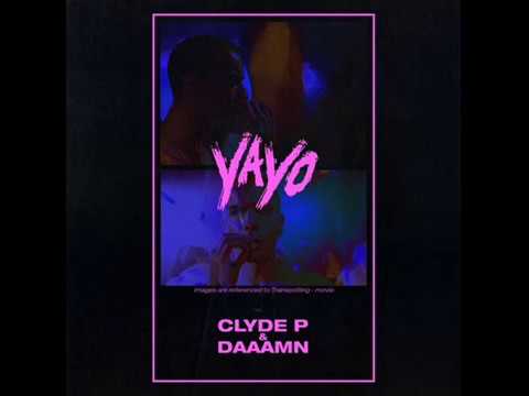 Clyde P & Daaamn - Yayo (Original Mix)