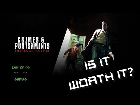 Sherlock Holmes Crimes and Punishments review - is it still worth it in 2023
