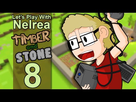 Timber and Stone - 1.6 - Ep8