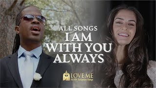 All Songs from "I Am With You Always"