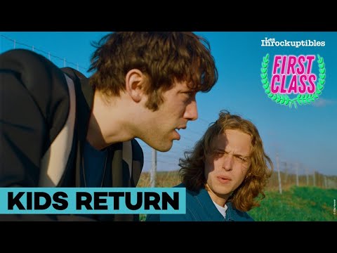 Kids Return | First Class