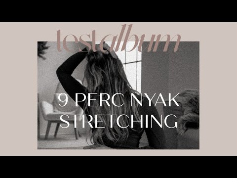 9 perc nyak nyújtás