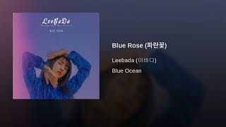 LEEBADA – BLUE ROSE