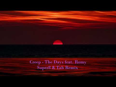 Creep - The Days feat. Romy (of The xx) (Super8 & Tab Remix)