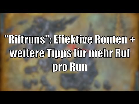 Archivarskodex-Ruf per Riftruns farmen: Effektive Routen + mehr Tipps für mehr Ruf pro Run