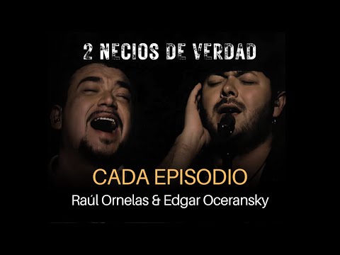 Raúl Ornelas & Edgar Oceransky - Cada Episodio
