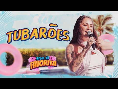 Tubarões - Raphaela Santos (After da Favorita)