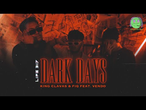 King Clavas & Fiq - Dark Days feat. Vendo (Official Music Video)