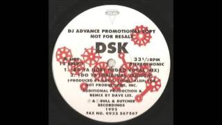 (1992) DSK - Do Ya [Joey Negro Vocal RMX]