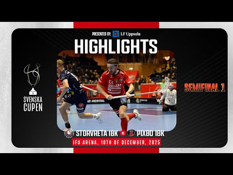 Highlights Storvreta IBK vs Pixbo IBK Semifinal Svenska Cupen