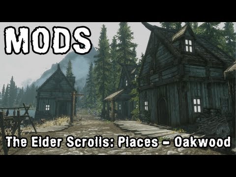Skyrim Mod - The Elder Scrolls: Places - Oakwood