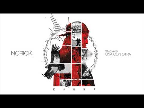 Norick Rapper School - 15. Una con otra - Karma 2016