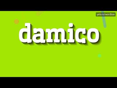 DAMICO - HOW TO PRONOUNCE IT!?