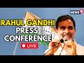 Rahul Gandhi News | Rahul Gandhi Press Conference LIVE | Congress Press Conference Today LIVE | N18L