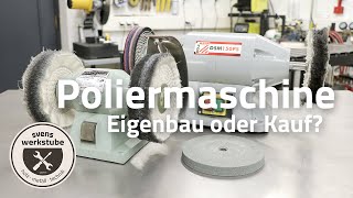 Eigenbau Poliermaschine oder Kauf - Worauf man achten sollte