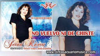 No Vuelvo Ni De Chiste - Jenni Rivera La Diva De La Banda