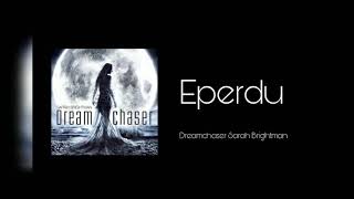 Eperdu - Dreamchaser Sarah Brightman