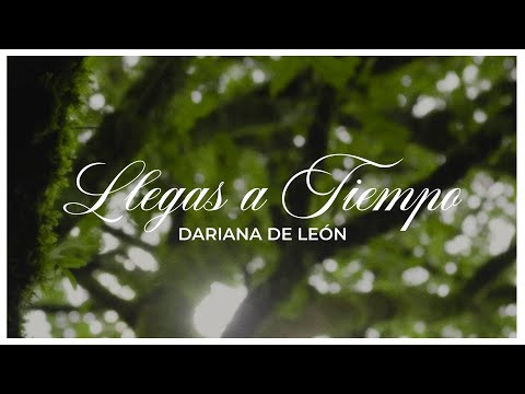 Dariana De León - Llegas a Tiempo (Videoclip Oficial)
