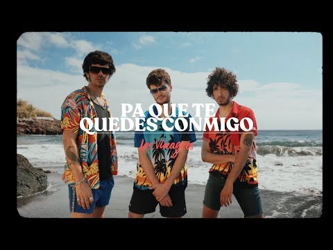 Los Vinagres - Pa que te quedes conmigo (Videoclip Oficial)