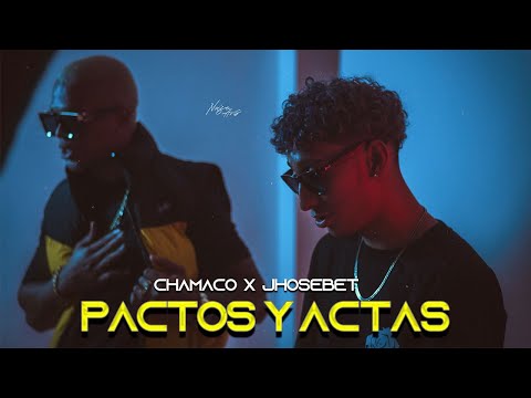 Chamaco Ft. Jhosebet - Pactos Y Actas (Official Video)