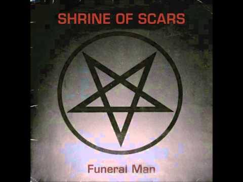 Shrine of Scars - Funeral Man